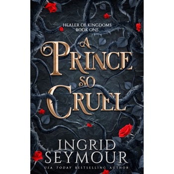 Prince So Cruel - Seymour Ingrid