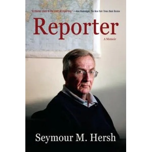 Reporter: A Memoir | Seymour M. Hersh (ISBN: 9780307276612)