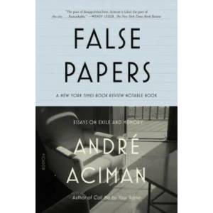 False Papers | Andre Aciman (ISBN: 9780312420055)