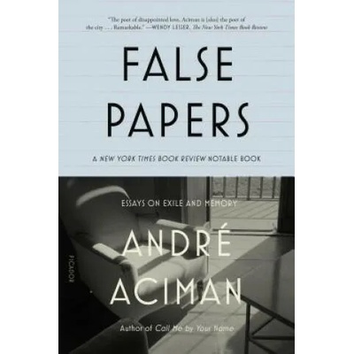 False Papers | Andre Aciman