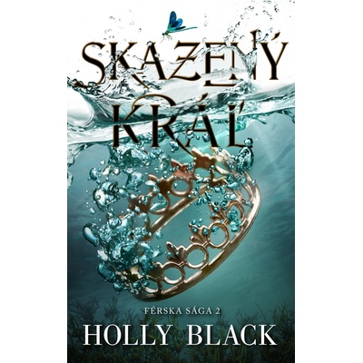Skazený kráľ - Holly Black