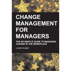 Change Management for Managers | Louise Palmer (ISBN: 9781506132709)