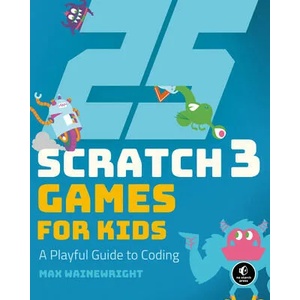 25 Scratch Games For Kids | Max Wainewright (ISBN: 9781593279905)