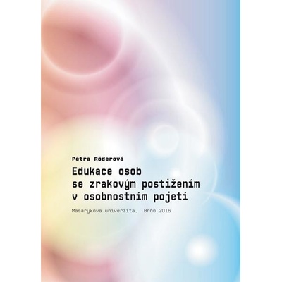 Edukace osob se zrakovým postižením- Petra Röderová