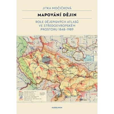 Močičková, Jitka - Mapování dějin