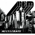R. E. M R. E. M. - Accelerate (180 g) (LP) (0888072426290)