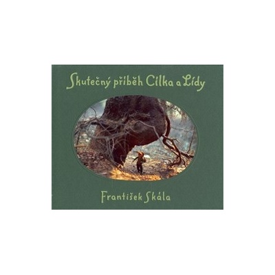 SKÁLA František - Skutečný příběh Cílka a Lídy