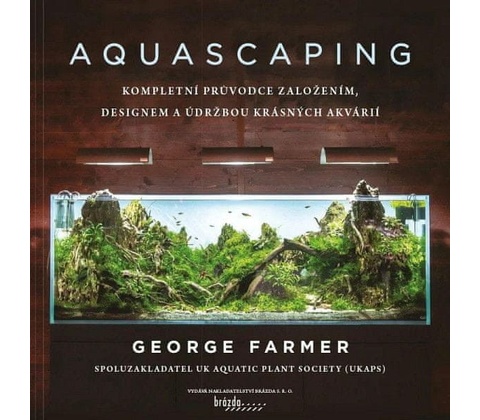 Aquascaping - George Farmer