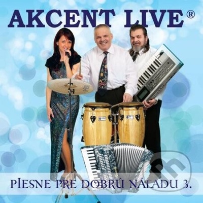 Akcent Live – Piesne pre dobrú náladu 3 CD