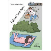 Šílené broskve a jiné zážitky