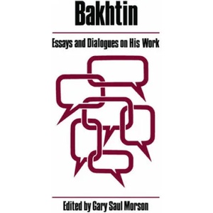 Bakhtin | Gary Saul Morson (ISBN: 9780226541334)