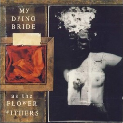MY DYING BRIDE: AS THE FLOWER WITHERS LP