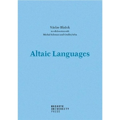 Altaic Languages - Václav Blažek, Michal Schwarz, Ondřej Srba