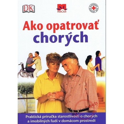 Ako opatrovať chorých