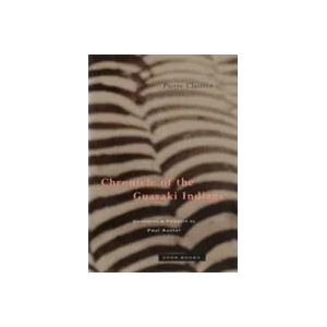 Chronicle of the Guayaki Indians (OBE) | Pierre Clastres (ISBN: 9780942299786)