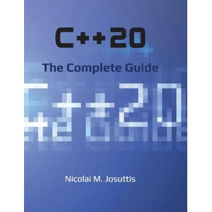 C++20 - The Complete Guide | Nicolai M. Josuttis (ISBN: 9783967309201)