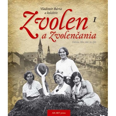 Zvolen a Zvolenčania