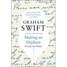 Making an Elephant - Graham Swift