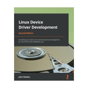 Linux Device Driver Development | John Madieu (ISBN: 9781803240060)