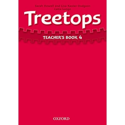 TREETOPS 4 TEACHER´S BOOK - DODGSON, L.;HOWELL, S.;KESTER