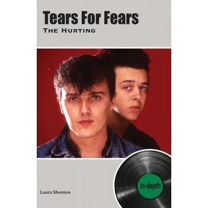 Tears For Fears The Hurting | Laura Shenton (ISBN: 9781912782581)
