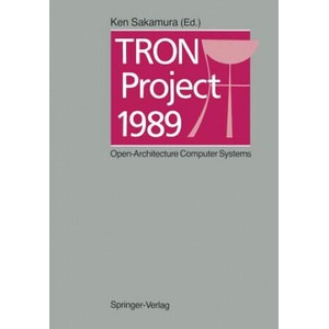 TRON Project 1989 | Ken Sakamura (ISBN: 9784431681045)
