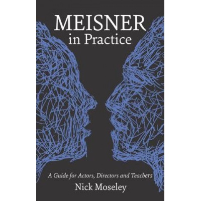 Meisner in Practice - N. Moseley
