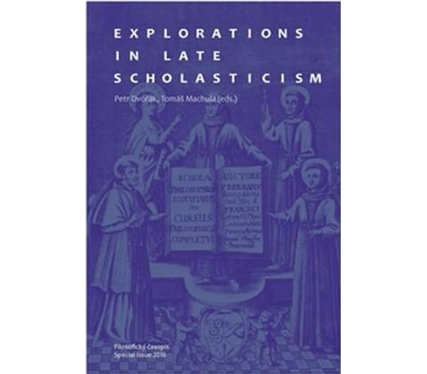 Explorations in Late Scholasticism