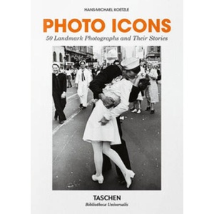 Photo icons. 50 landmark photographs and their stories. Ediz. italiana | Hans-Michael Koetzle (ISBN: 9783836580632)