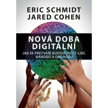 Nová doba digitální - Eric Schmidt; Jared Cohen