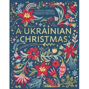 Ukrainian Christmas | Nadiyka Gerbish (ISBN: 9781408728413)