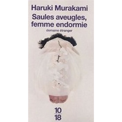 Saules Aveugles, Femme Endormie - Murakami, H.