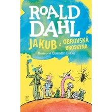 Jakub a obrovská broskyňa - Roald Dahl, Quentin Blake ilustrátor