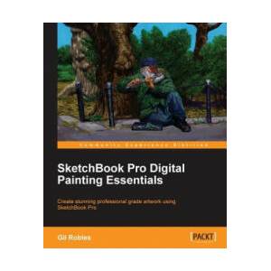Sketchbook Pro Digital Painting Essentials | Gil Robles (2013)