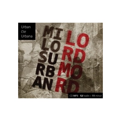 Lord Mord - Miloš Urban; Miloš Urban