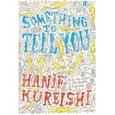 Something to Tell You - Hanif Kureishi