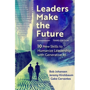 Leaders Make the Future, Third Edition (ISBN: 9798890570321)