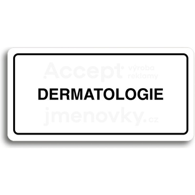 ACCEPT Piktogram DERMATOLOGIE - bílá tabulka - černý tisk