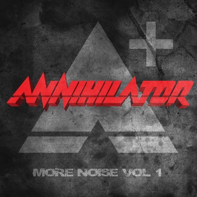 Annihilator More Noise Vol.1 Digipack CD