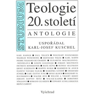 Teologie 20.století -- Antalogie - Karl - Josef Kuschel