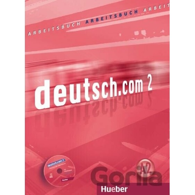 deutsch.com 2 Arbeitsbuch mit Audio-CD zum Arbeitsbuch - Anna Breitsameter, Sara Vicente, Carmen Cristache, Lina Pilypaitytė