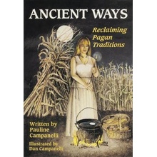 Ancient Ways: Reclaiming the Pagan Tradition Campanelli Pauline Paperback