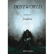 Dustworld 1 - Znalost - Adam Ficenec