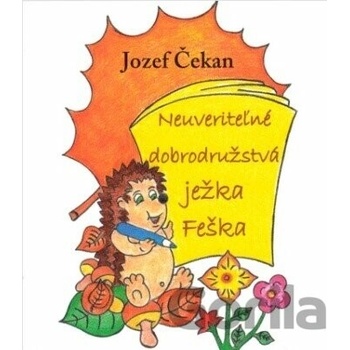 Neuveriteľné dobrodružstvá ježka Feška