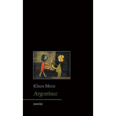 Argentinec - Klaus Merz