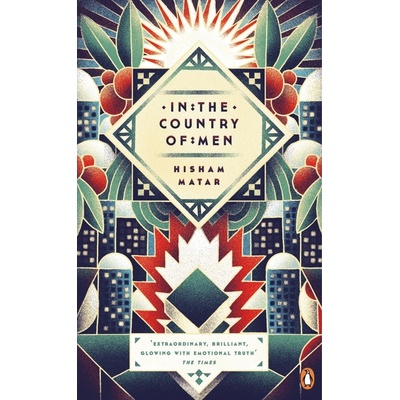In the Country of Men - Matar Hisham