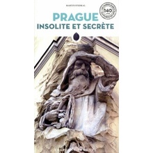 Prague Insolite et Secrete, 1. vydání - Martin Stejskal