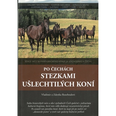 Po Čechách stezkami ušlechtilých koní