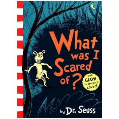 What Was I Scared of? - Dr. Seuss