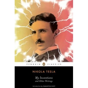 My Inventions and Other Writings | Nikola Tesla (2011)